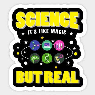 Science It's Like Magic But Real Sticker